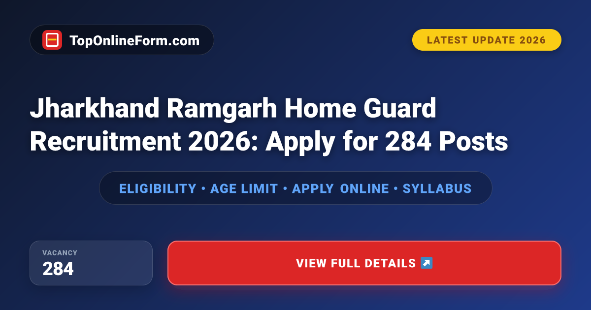Jharkhand Ramgarh Home Guard Recruitment 2026: Apply for 284 Posts