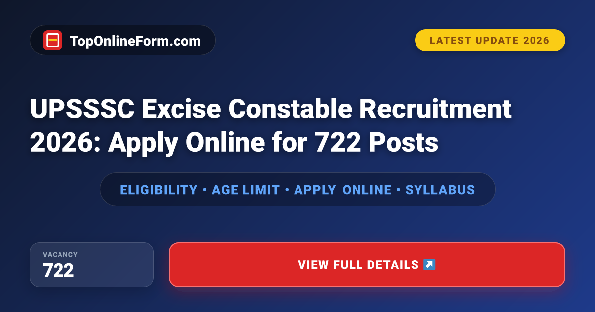 UPSSSC Excise Constable Recruitment 2026: Apply Online for 722 Posts